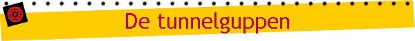 De tunnelguppen